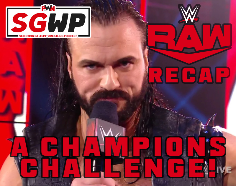 SGWP | Raw Recap 4/20/20 – “A Champions Challenge”