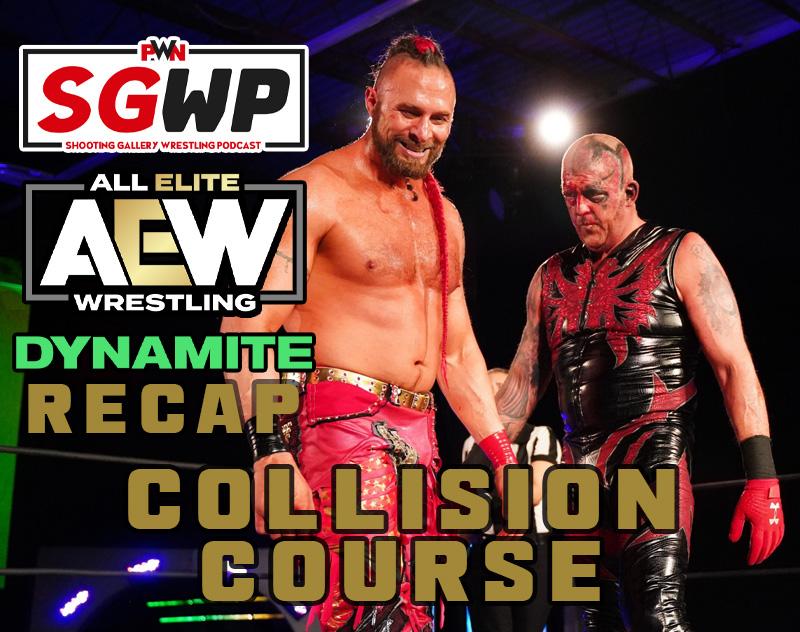SGWP | AEW Dynamite Recap 4/29/20 - "Collision Course"