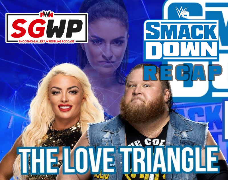 SGWP | WWE SmackDown Recap 5/ 1/ 20 - "The Love Triangle"